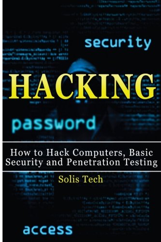 Hacking: Hacking For Beginners and Basic Security: How To Hack by by Jacob Hatcher