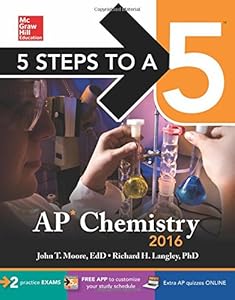 5 Steps to a 5 AP Chemistry 2016 by John Moore                       ,