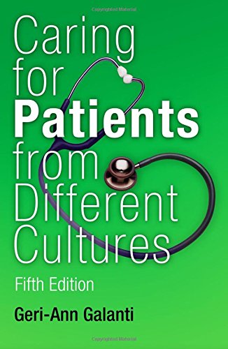 Caring for Patients from Different Cultures by Geri-Ann Galanti