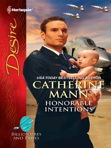 Honorable Intentions (Billionaires And Babies Book 26) by Catherine Mann