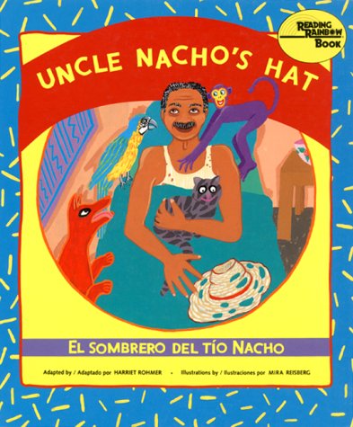 El Sombrero del Tio Nacho / Uncle Nacho's Hat (Reading Rainbow Book) (English and Spanish Edition) by Harriet Rohmer