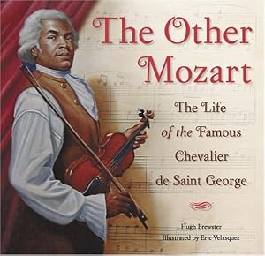 The Other Mozart: The Life of the Famous Chevalier de Saint-George