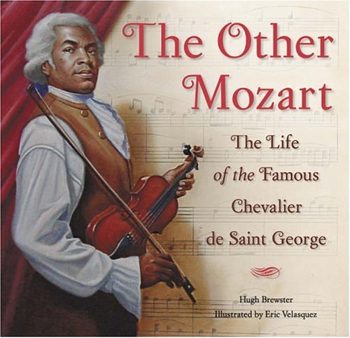 The Other Mozart: The Life of the Famous Chevalier de Saint-George by Hugh Brewster