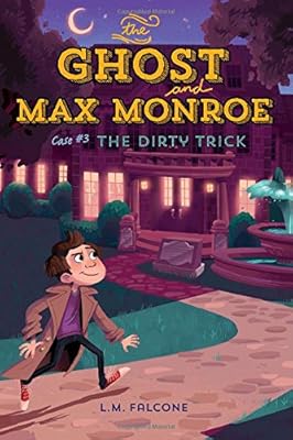 The Ghost and Max Monroe, Case #3: The Dirty Trick