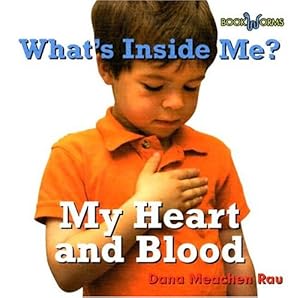 What's Inside Me?: My Heart and Blood