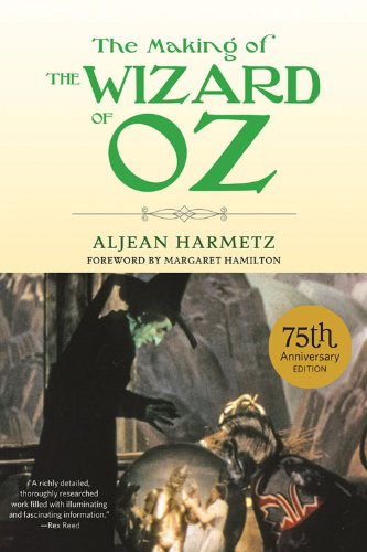 The Making of The Wizard of Oz by Aljean Harmetz