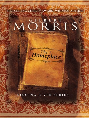 The Homeplace by Gilbert Morris