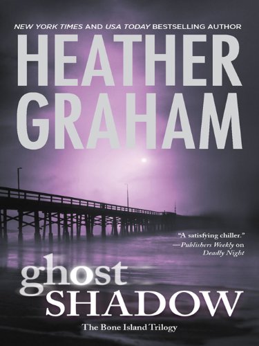 Ghost Shadow (The Bone Island Trilogy Book 1) by Heather Graham