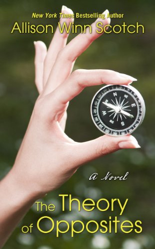 The Theory of Opposites by Allison Winn Scotch