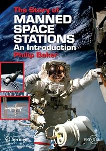 The Story of Manned Space Stations: An Introduction (Springer Praxis Books)