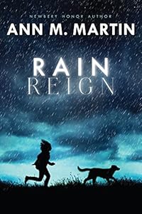 Rain Reign by Ann M. Martin
