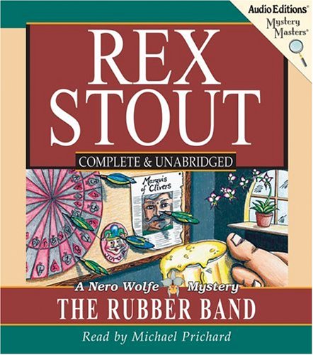 The Rubber Band: A Nero Wolfe Mystery (Mystery Masters) by Rex Stout