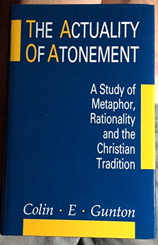 The actuality of atonement by Colin E Gunton