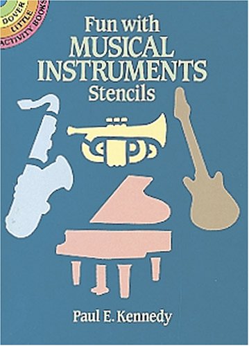 Fun with Musical Instruments Stencils (Dover Little Activity Books)