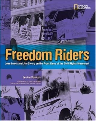 Freedom Riders RLB: John Lewis and Jim Zwerg on the Front Lines of the Civil Rights Movement