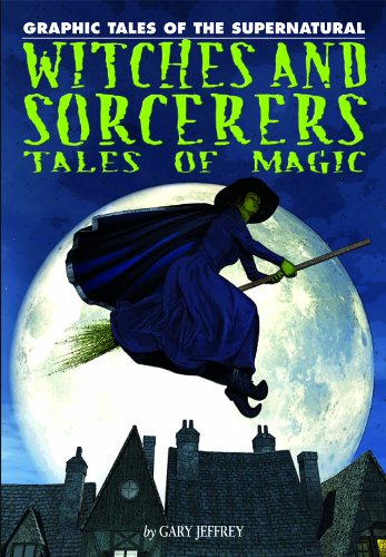 Witches and Sorcerers: Tales of Magic by Gary Jeffrey
