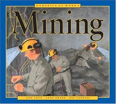 Mining (America at Work)
