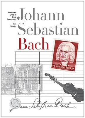 New Illustrated Lives of Great Composers: Bach