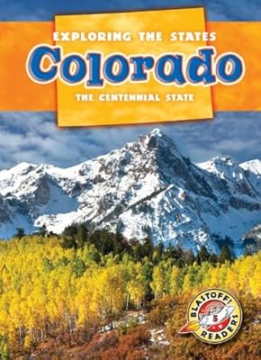 Colorado: The Centennial State
