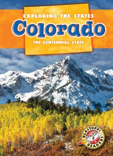 Colorado: The Centennial State by Emily Schnobrich