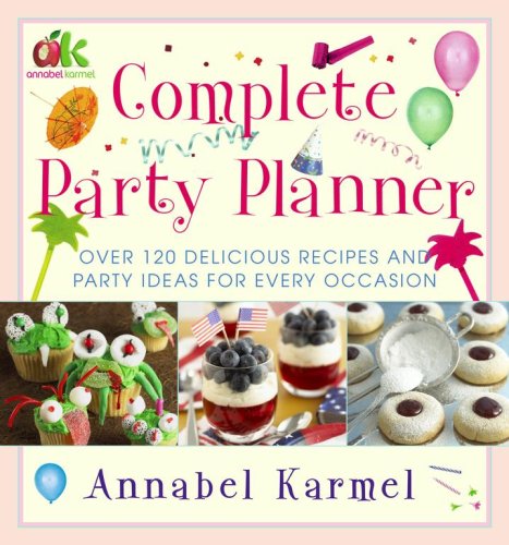 Complete Party Planner by Annabel Karmel
