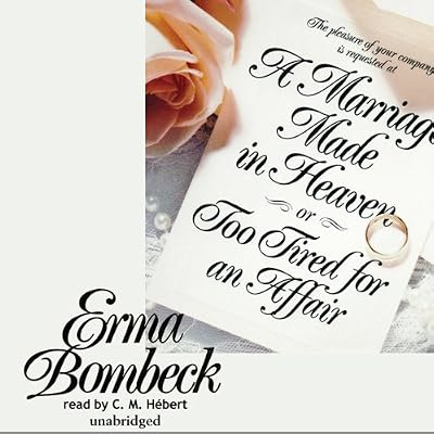 A Marriage Made in Heaven: Or, Too Tired for an Affair