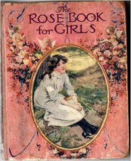 THE ROSE BOOK FOR GIRLS: Amazon.co.uk: ED. MRS. HERBERT STRANG: Books
