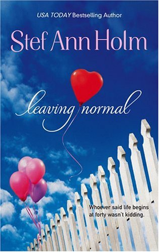 Leaving Normal (Mira Romance) by Stef Ann Holm