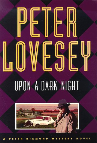 Upon a Dark Night (Peter Diamond Mystery) by Peter Lovesey