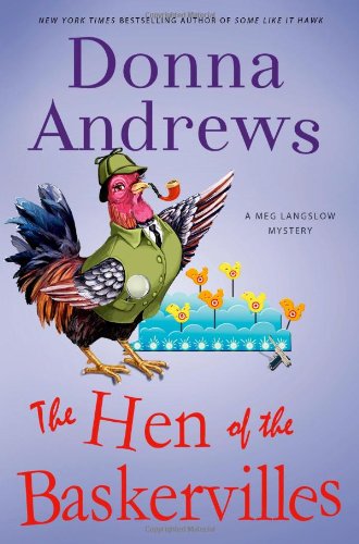 The Hen of the Baskervilles: A Meg Langslow Mystery by Donna Andrews