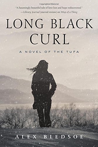 Long Black Curl: A Novel of the Tufa by Alex Bledsoe