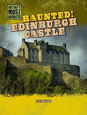 Haunted! Edinburgh Castle