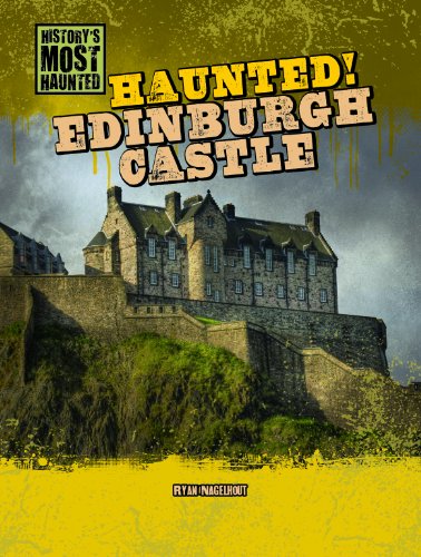 Haunted! Edinburgh Castle by Ryan Nagelhout