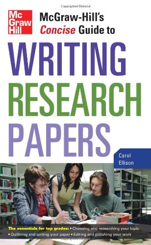 McGraw-Hill's Concise Guide to Writing Research Papers by Carol Ellison