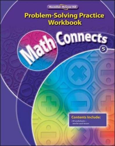 Math Connects, Grade 5, Problem Solving Practice Workbook (ELEMENTARY MATH CONNECTS)