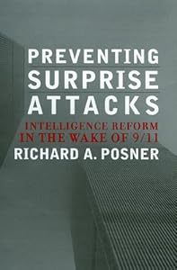 Preventing Surprise Attacks: Intelligence Reform in the Wake of 9/11 (Hoover Studies in Politics, Economics, and Society)