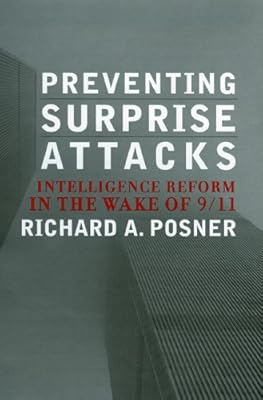 Preventing Surprise Attacks: Intelligence Reform in the Wake of 9/11 (Hoover Studies in Politics, Economics, and Society)