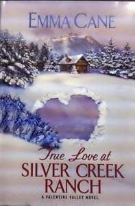 True Love at Silver Creek Ranch: A Valentine Valley Novel (Large Print Ed.)