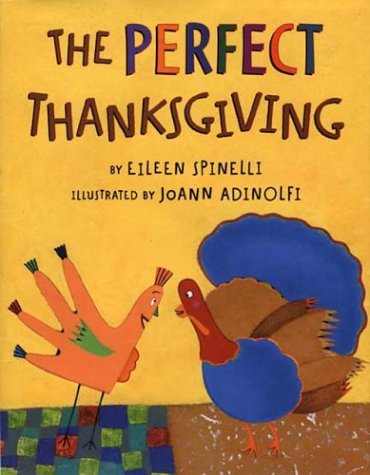 The Perfect Thanksgiving by Eileen Spinelli