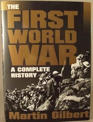 The First World War: A Complete History