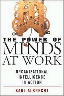 The Power of Minds at Work: Organizational Intelligence in Action