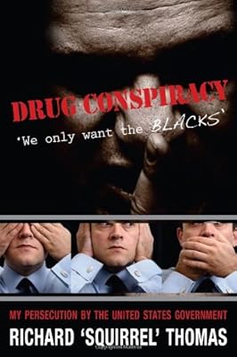 Drug Conspiracy: We Only Want the Blacks