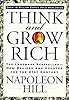 Think and Grow Rich: The Landmark Bestseller--Now Revised and Updated for the 21st Century