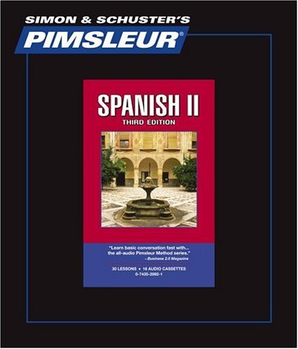 Spanish II - 3rd Ed.: Learn to Speak and Understand Spanish with Pimsleur Language Programs by Pimsleur