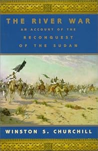 The River War: An Account of the Reconquest of the Sudan