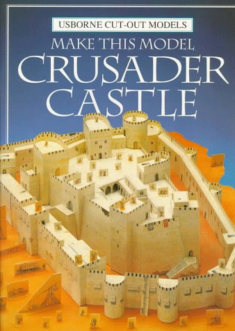 Make This Model Crusader Castle (Usborne Cut-Out Models)