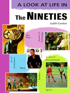 The Nineties (Look at Life in) by Judith Condon