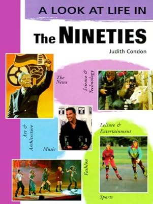 The Nineties (Look at Life in)