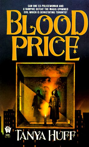 Blood Price: Victory Nelson Private Investigator: Otherworldly Crimes a Specialty by Tanya Huff