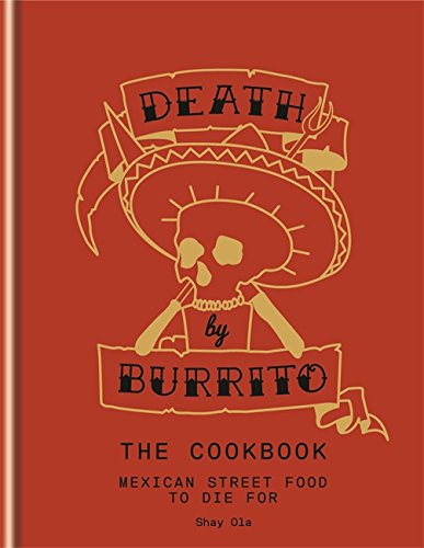 Death by Burrito by Shay Ola